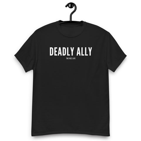 Who Do You Think You Are? I'm A Deadly Ally! Men's Tee