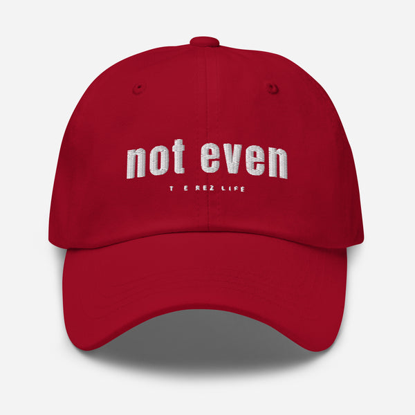 Not Even Hat