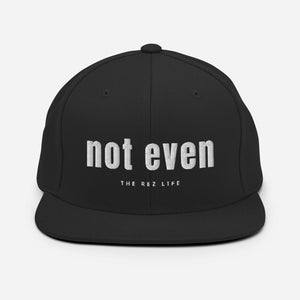 Not Even Snapback