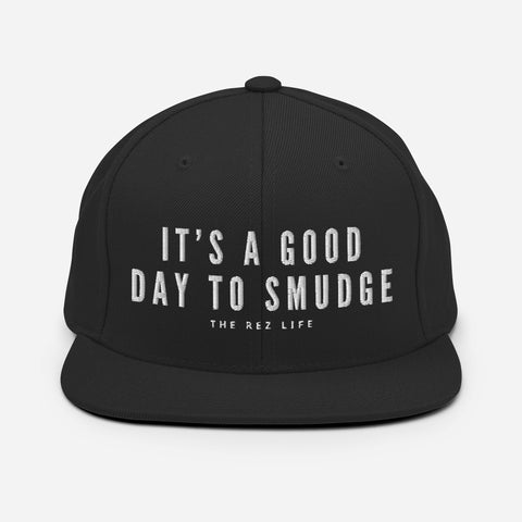 It's A Good Day To Smudge Snapback