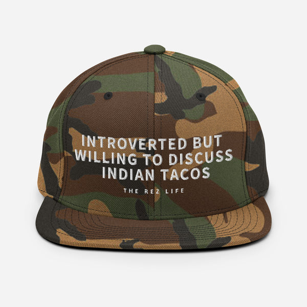 Introverted But Willing To Discuss Indian Tacos Snapback