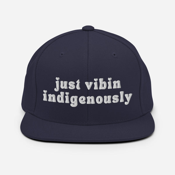 Everyday Just Vibin Indigenously Snapback