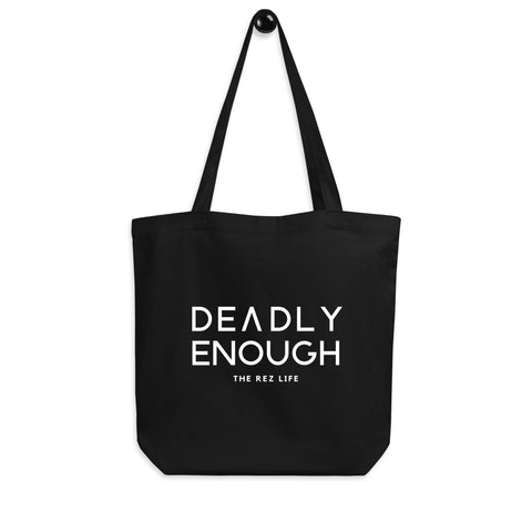 Deadly Enough Snagging (Tote) Bag