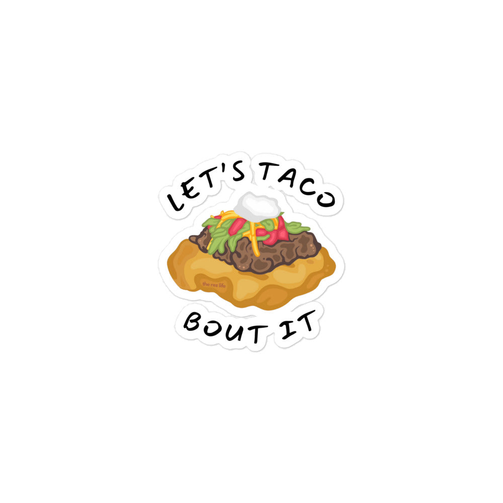 Don't Be Like That... Let's Taco Bout It Stickers