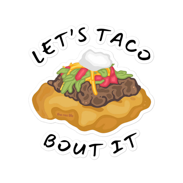 Don't Be Like That... Let's Taco Bout It Stickers