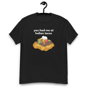 You Had Me At (Hello) Indian Tacos Men's Tee
