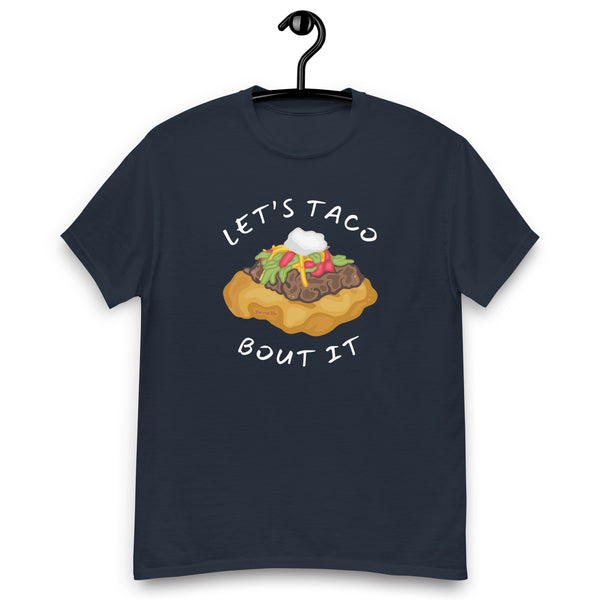 Don't Be Like That... Let's Taco Bout It Men's Tee