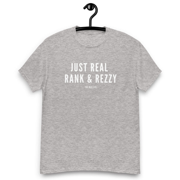 Not Even A Little, JUST REAL RANK & REZZY! Men's Tee