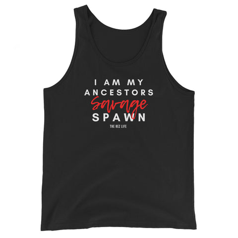 I Am My Ancestors Savage Spawn Tank