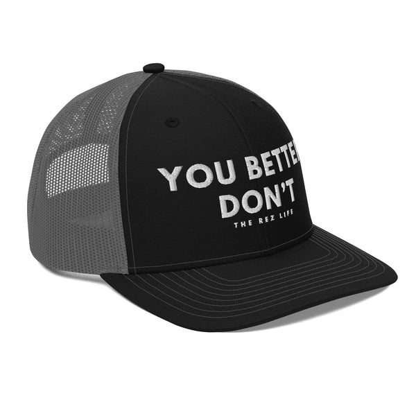 When Your Cuz Tries To Take The Last Bepsi - YOU BETTER DON'T! Trucker Hat