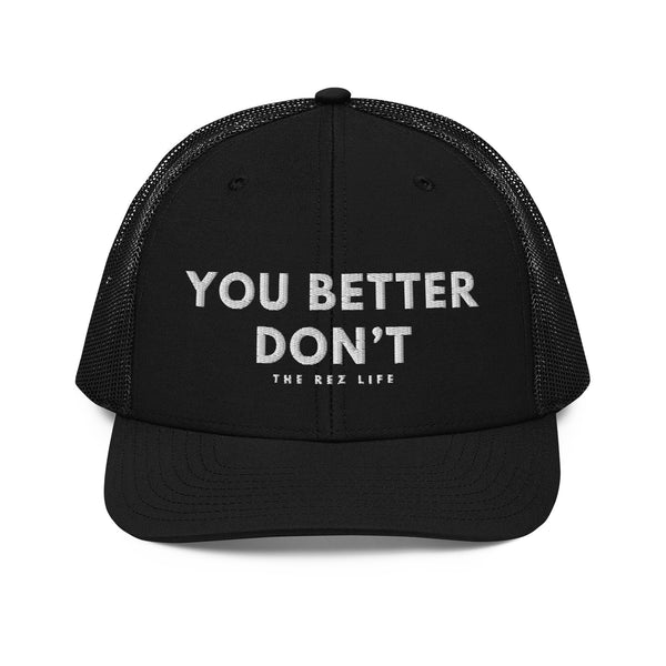 When Your Cuz Tries To Take The Last Bepsi - YOU BETTER DON'T! Trucker Hat