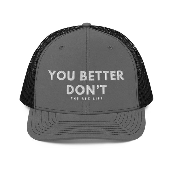 When Your Cuz Tries To Take The Last Bepsi - YOU BETTER DON'T! Trucker Hat