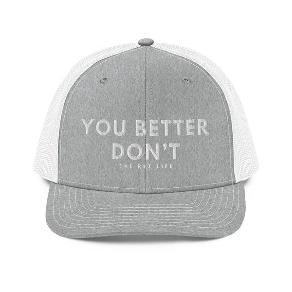 When Your Cuz Tries To Take The Last Bepsi - YOU BETTER DON'T! Trucker Hat