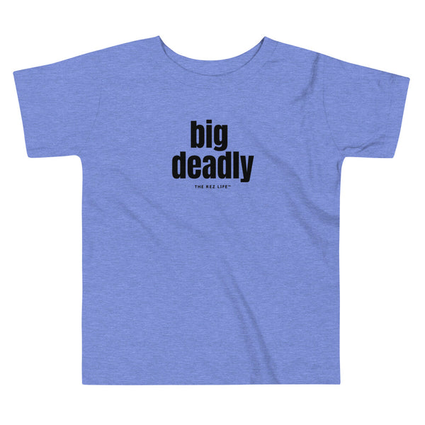Big Deadly Toddler Tee
