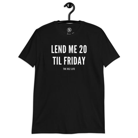 Lend Me 20 Til Friday