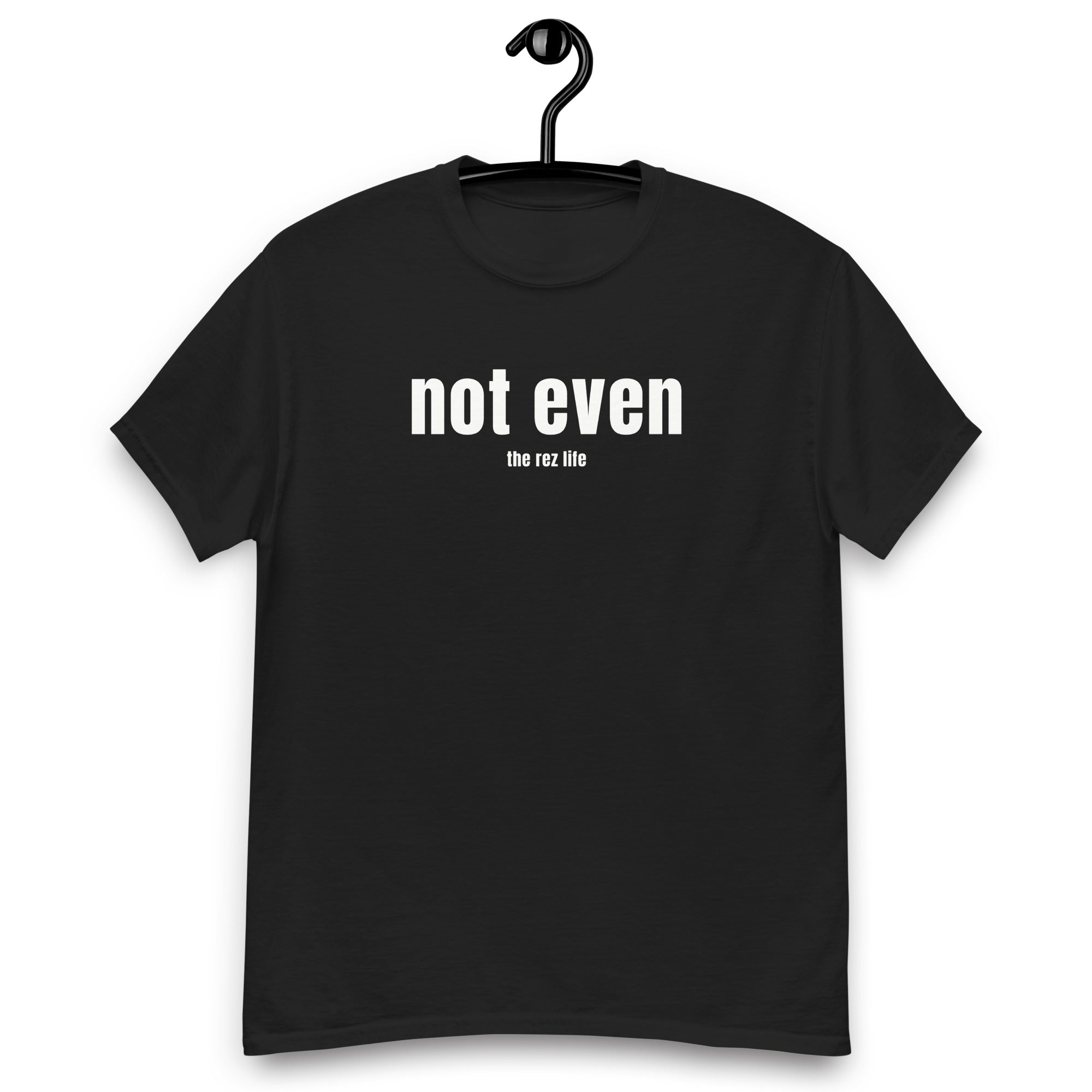 Not Even Men's Tee