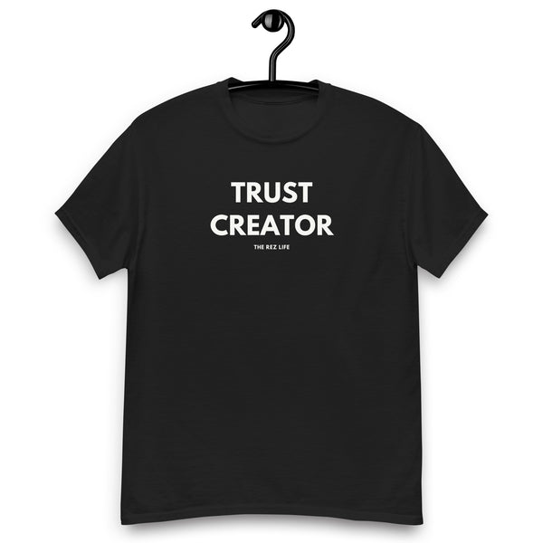 Through The Ups & Downs... TRUST CREATOR Men's Tee