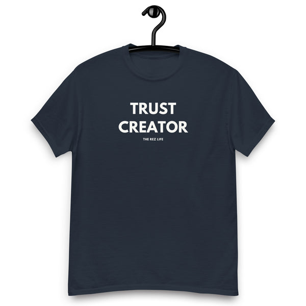 Through The Ups & Downs... TRUST CREATOR Men's Tee