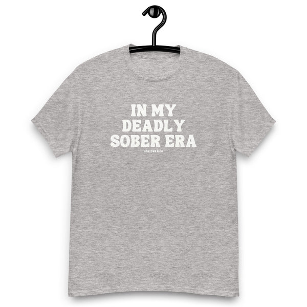 PROUD!!! In My Deadly Sober Era Men's Tee