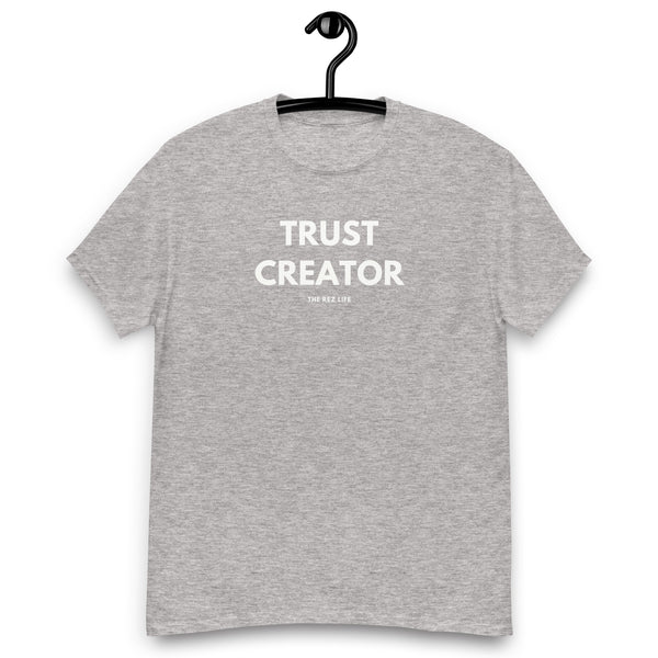 Through The Ups & Downs... TRUST CREATOR Men's Tee