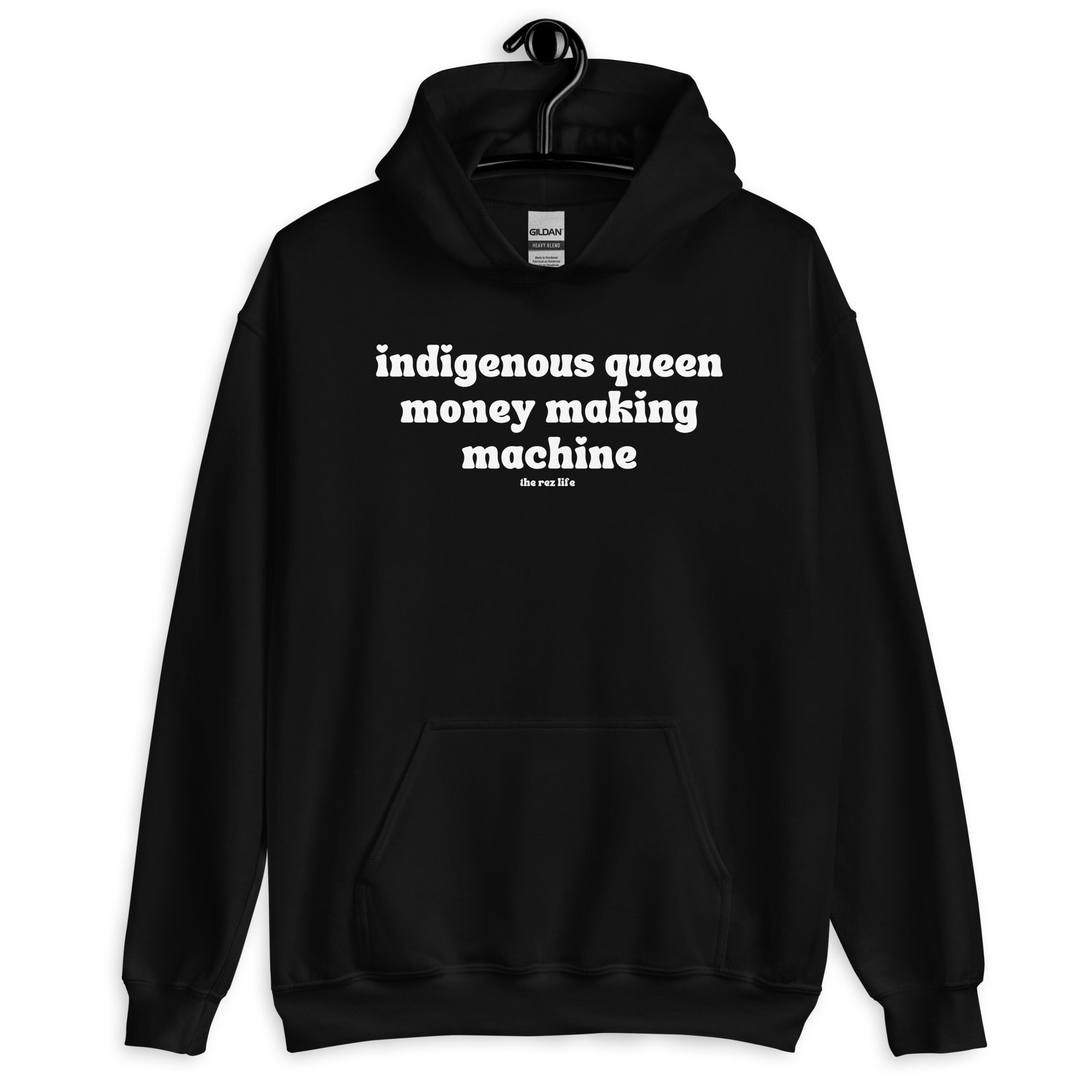 Indigenous Queen Money Making Machine <3 Hoodie