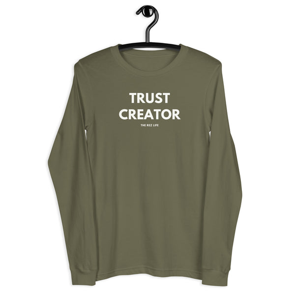 Through The Ups & Downs... TRUST CREATOR Long Sleeve