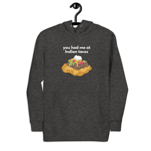 You Had Me At (Hello) Indian Tacos Hoodie