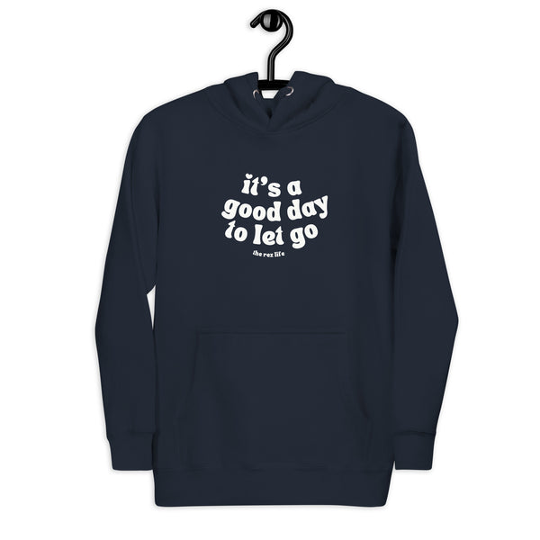 No Better Day Than TODAY! LET GO! Hoodie