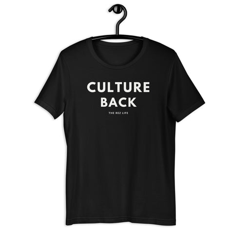 Comin for our CULTURE BACK! Tee - The Rez Life