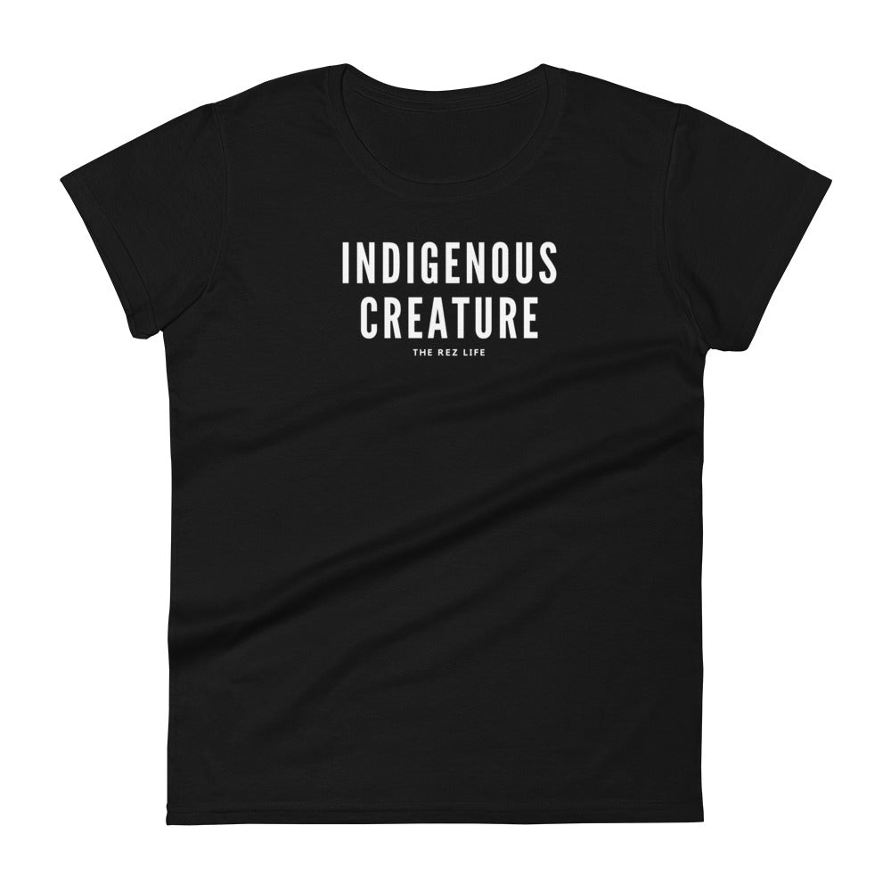 Who and what are you? I is Indigenous Creature Women's Tee