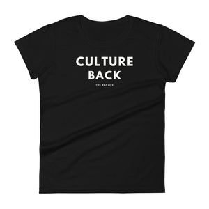 Comin for our CULTURE BACK! Women's Tee