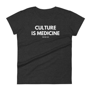 Culture Is Beautiful Culture Is Medicine Women's Tee