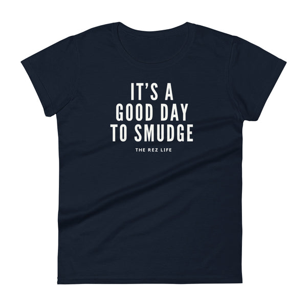 It's a good day to smudge Women's Tee
