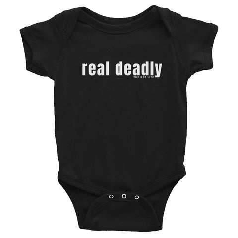Real deadly - Infant Bodysuit