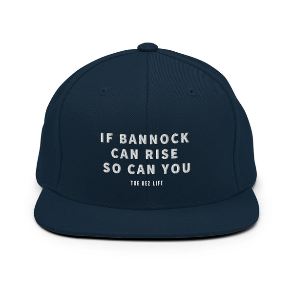 If Bannock Can Rise So Can You Snapback