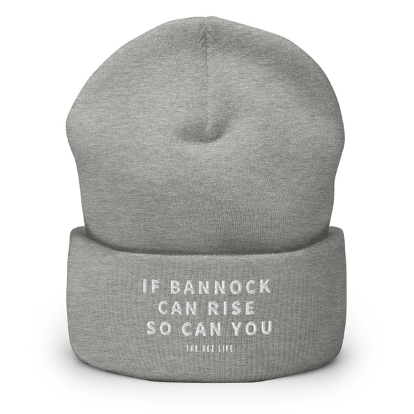 If Bannock Can Rise So Can You Beanie