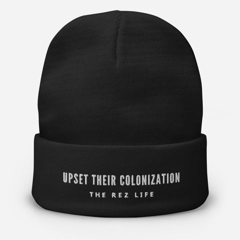 Upset Their Colonization Beanie