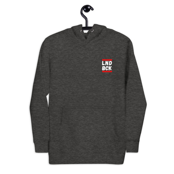 We still comin for our LND BCK Hoodie