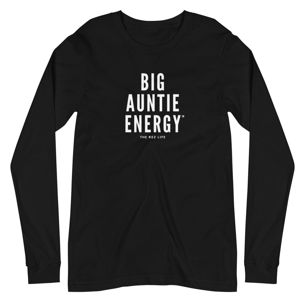 Big Auntie Energy™ Long Sleeve - The Rez Life
