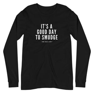 It's A Good Day To Smudge Long Sleeve