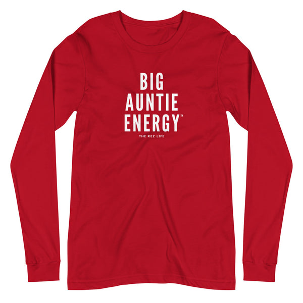 Big Auntie Energy™ Long Sleeve - The Rez Life