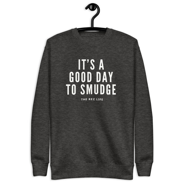 It's A Good Day To Smudge Crewneck