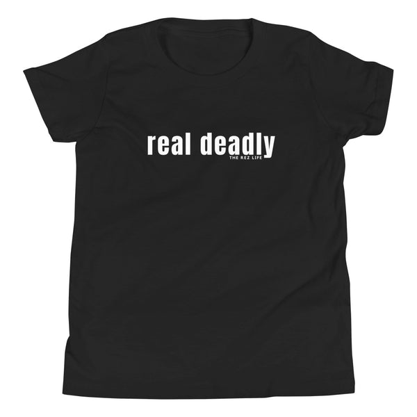 Real deadly - Youth Tee